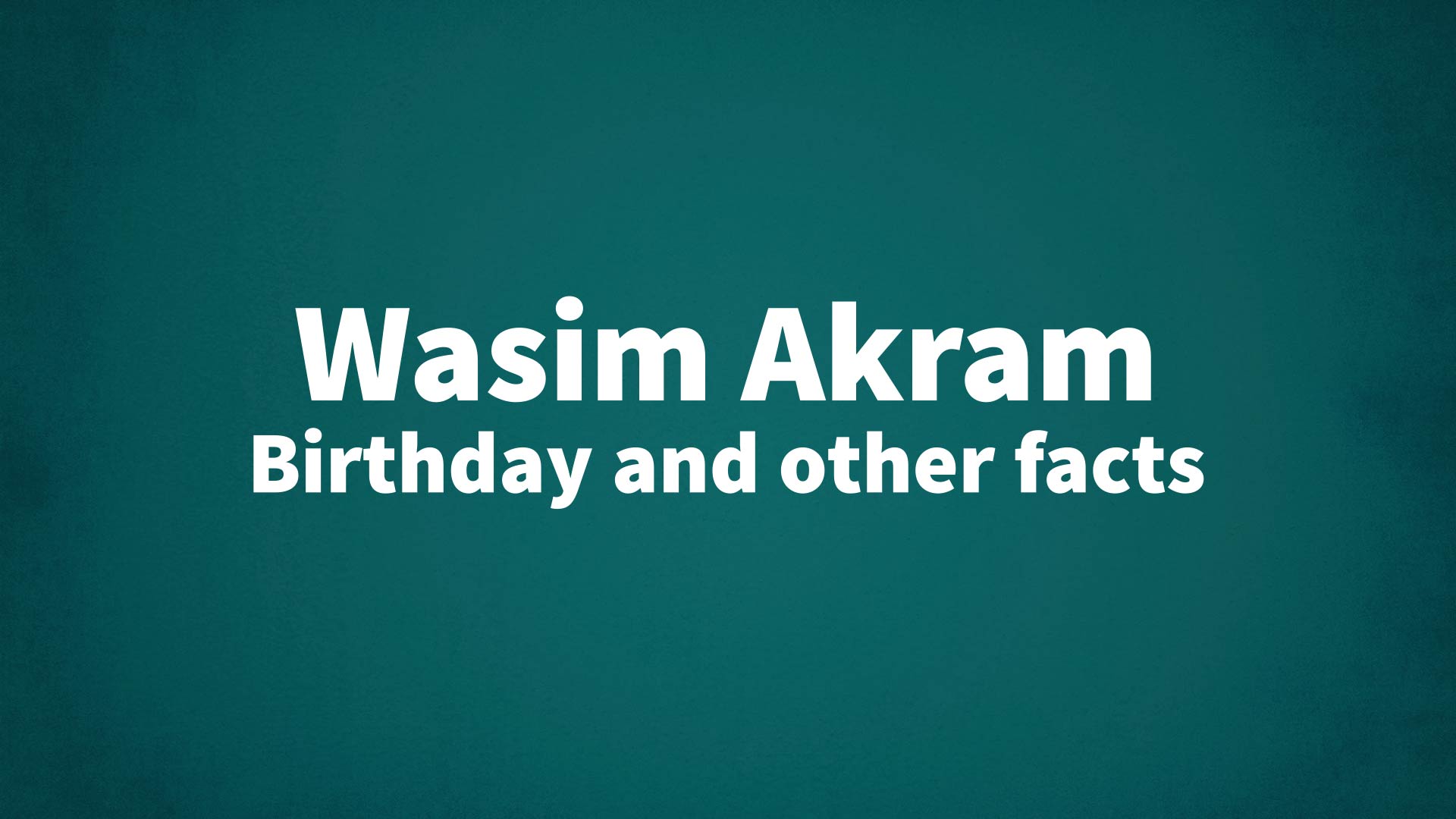 title image for Wasim Akram birthday