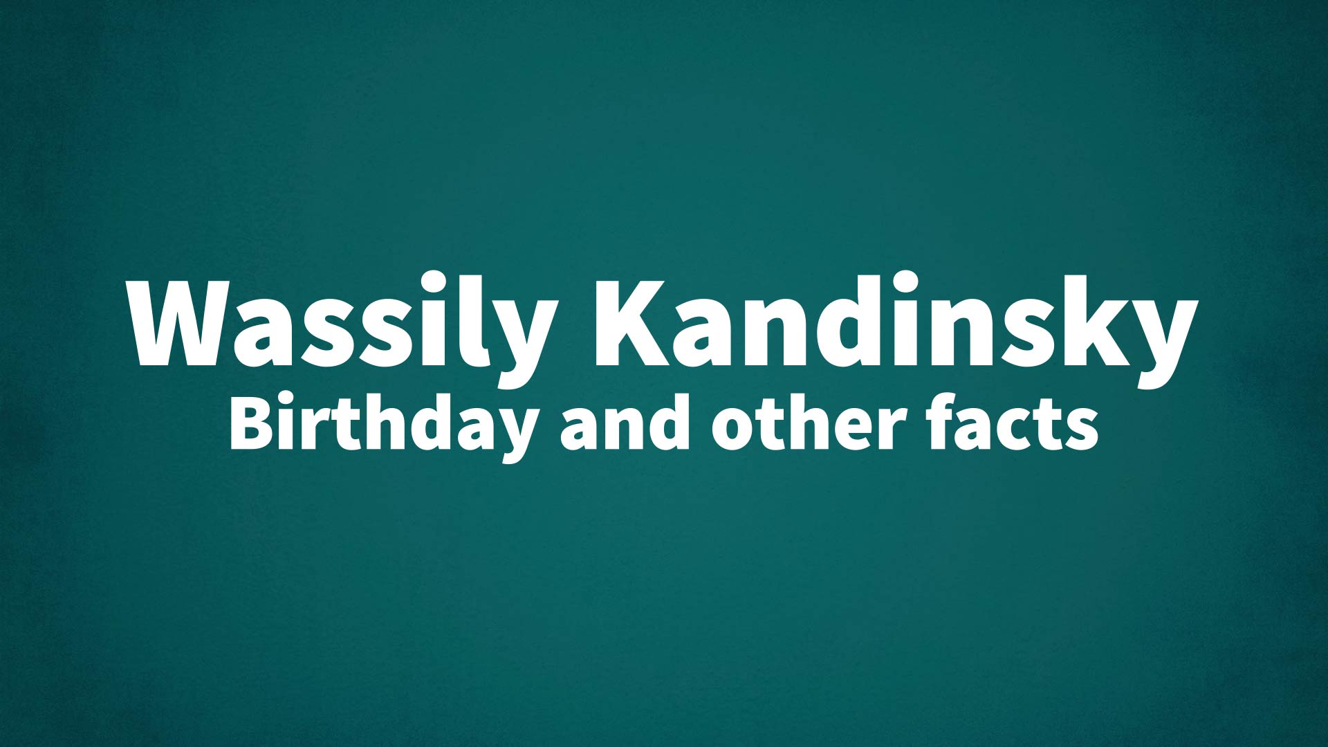 title image for Wassily Kandinsky birthday