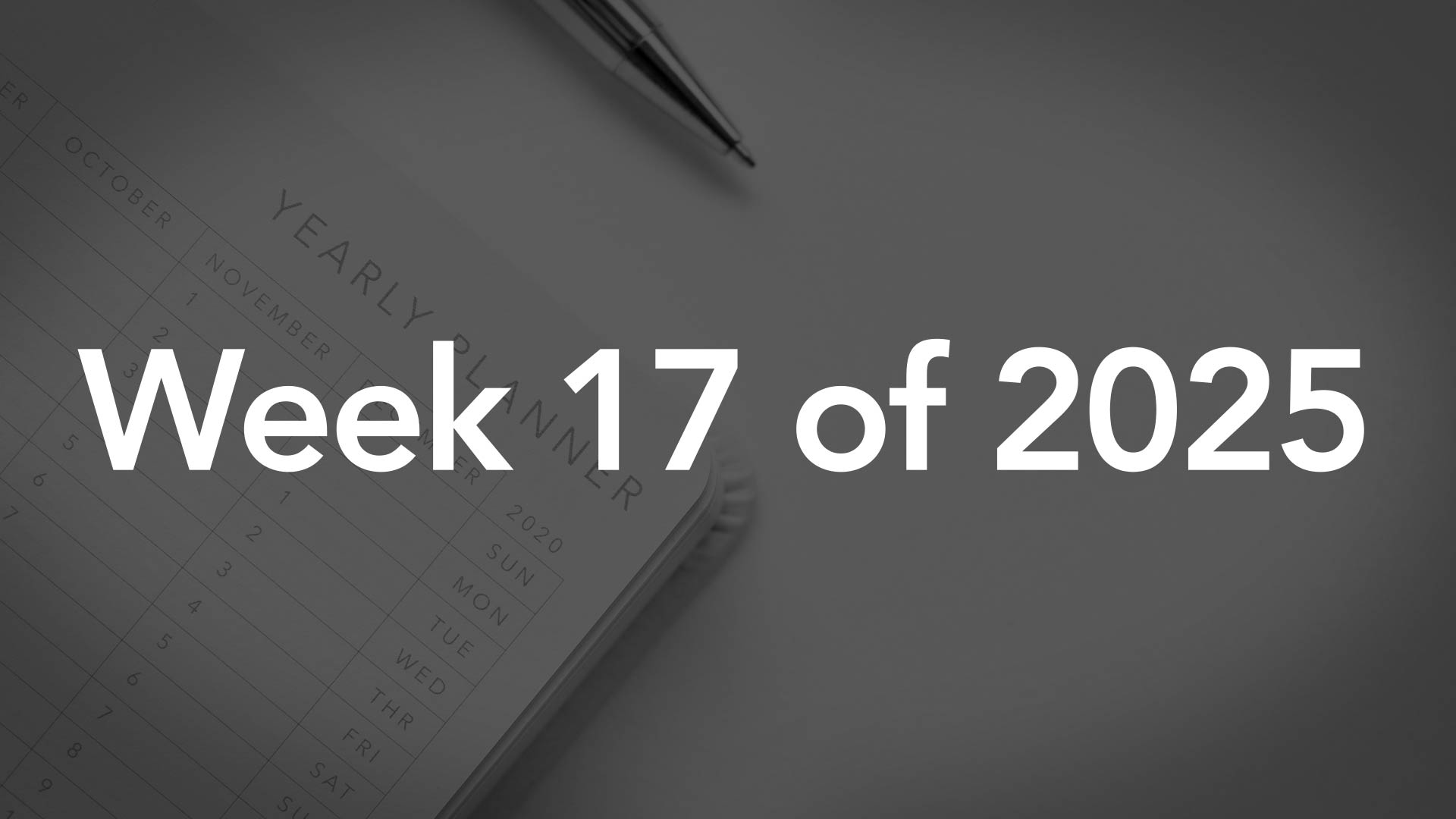 Title Image for Week 17 of 2025