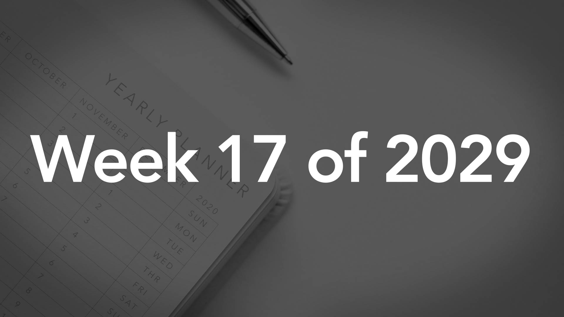 Title Image for Week 17 of 2029