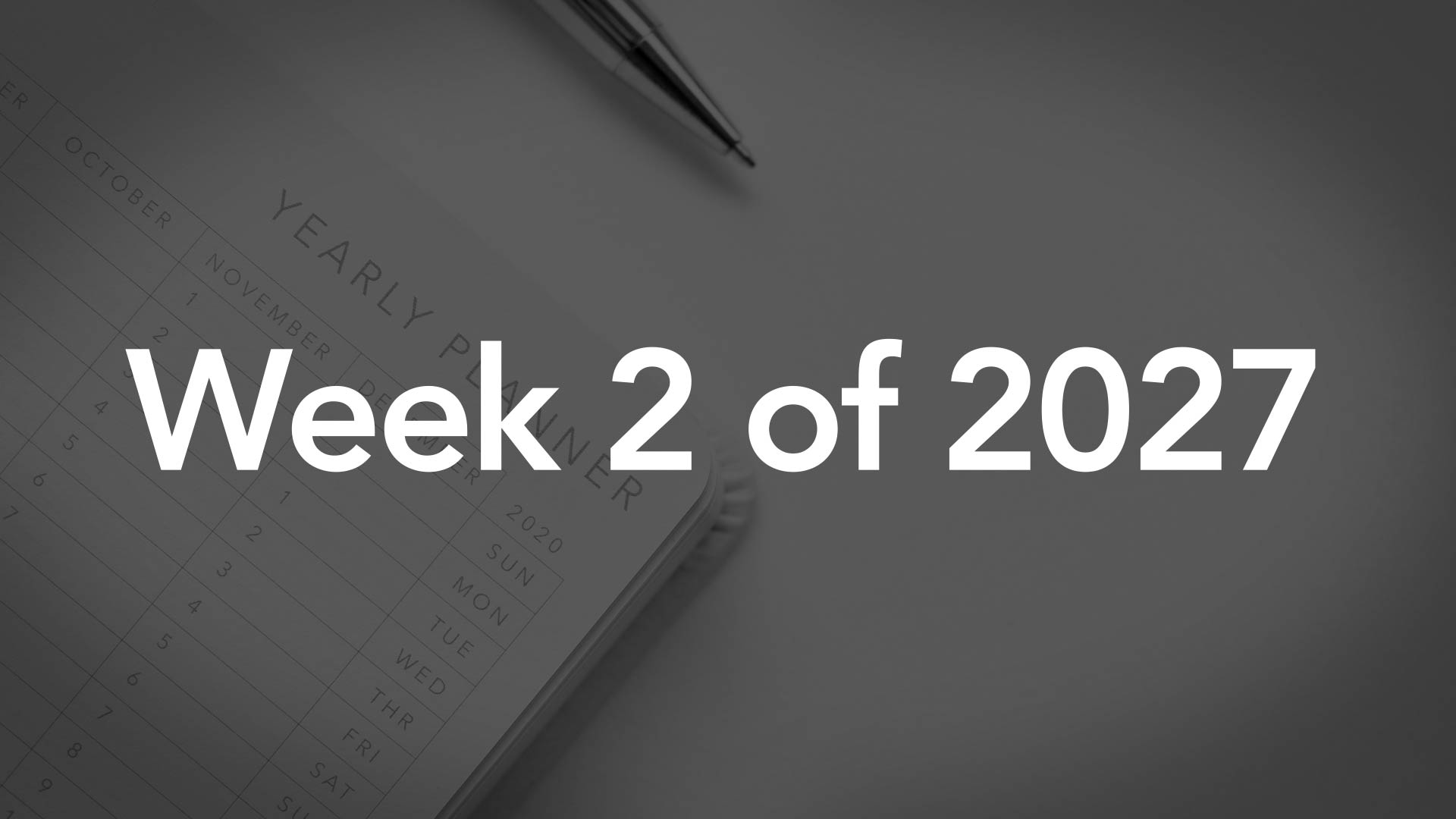 Title Image for Week 2 of 2027