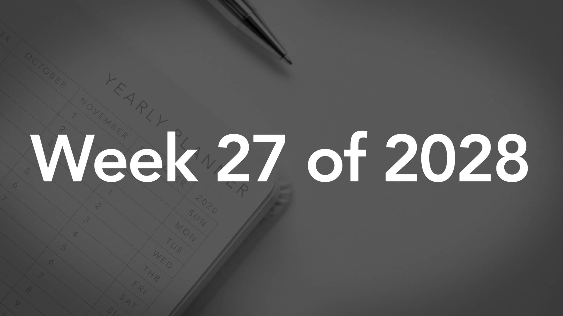 Title Image for Week 27 of 2028