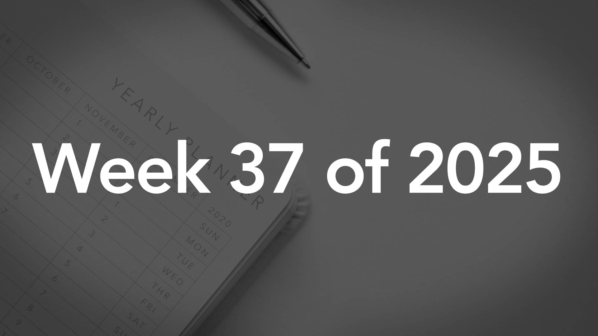 Title Image for Week 37 of 2025