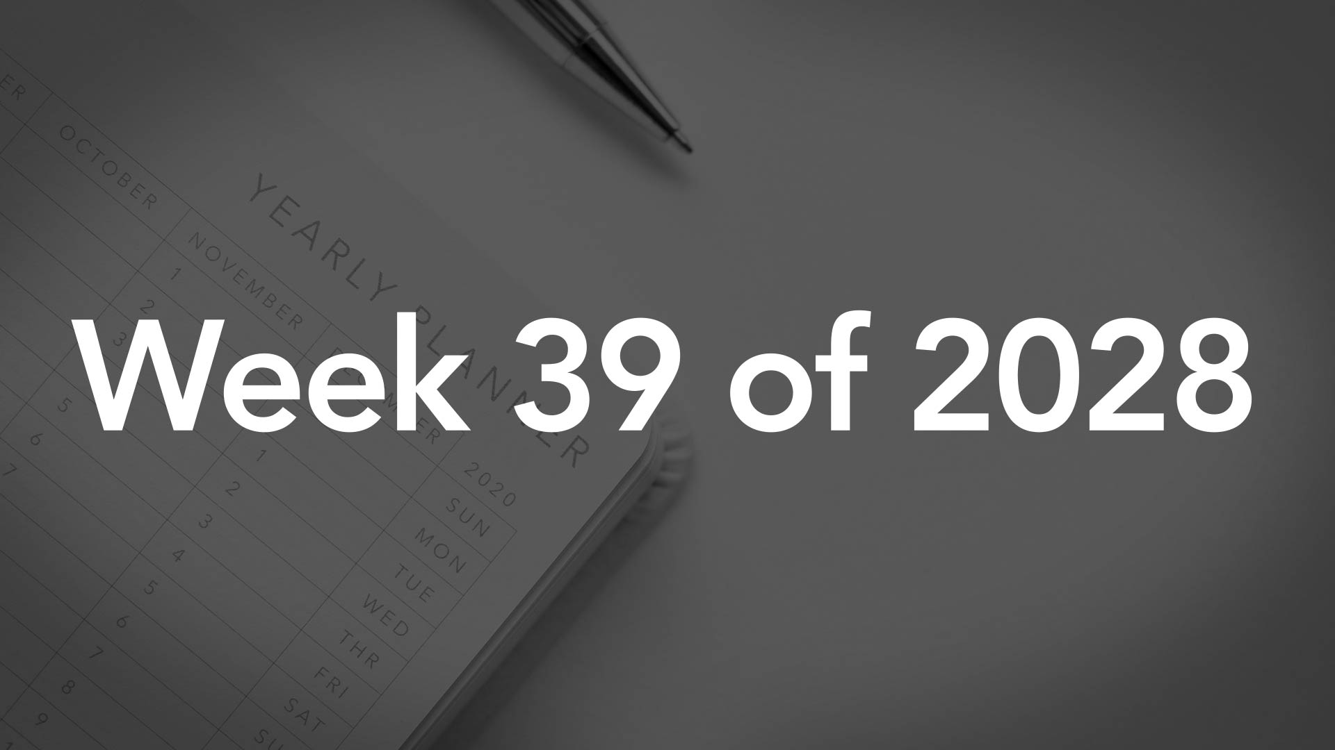 Title Image for Week 39 of 2028