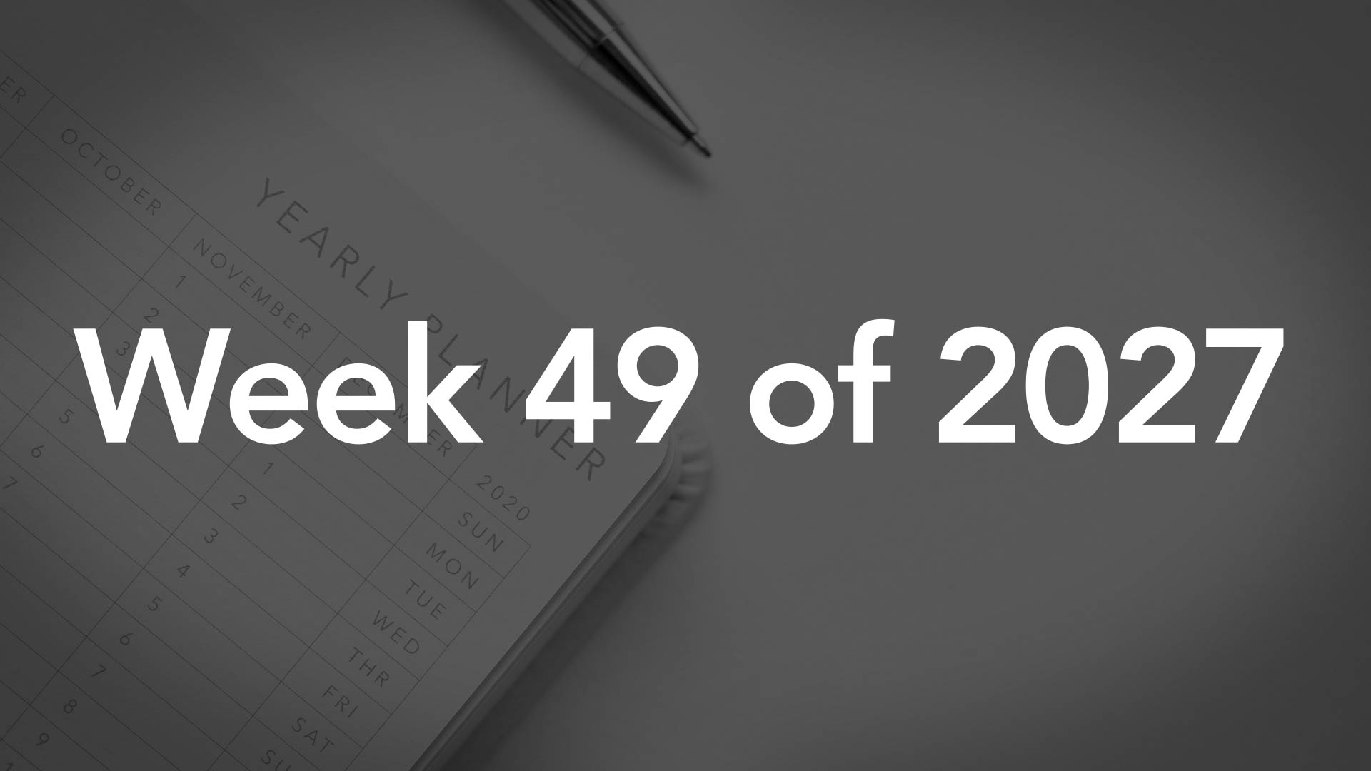 Title Image for Week 49 of 2027