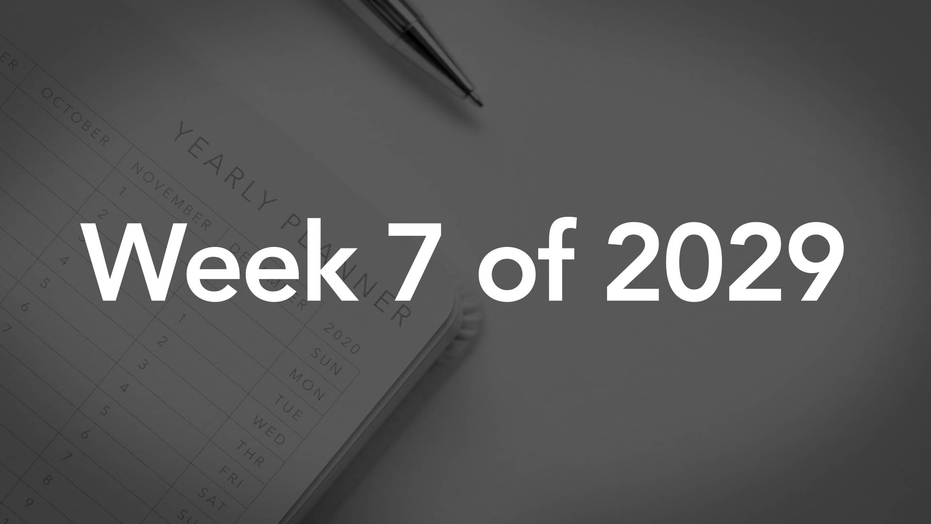 Title Image for Week 7 of 2029