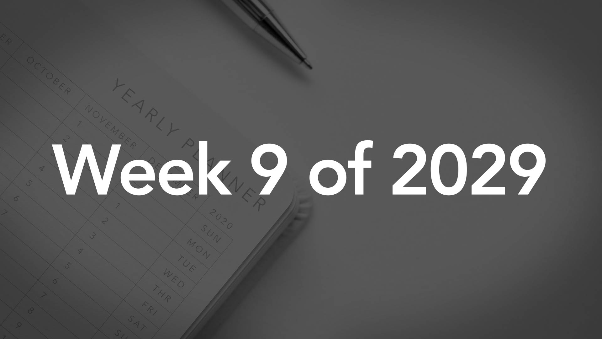 Title Image for Week 9 of 2029