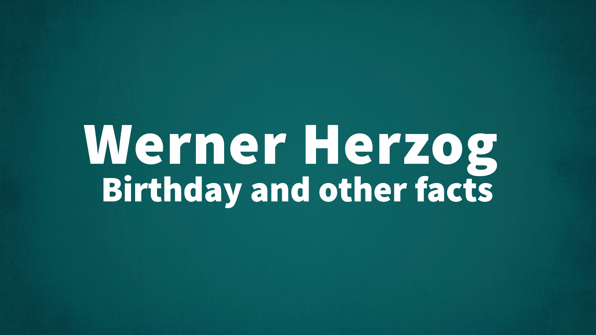 title image for Werner Herzog birthday