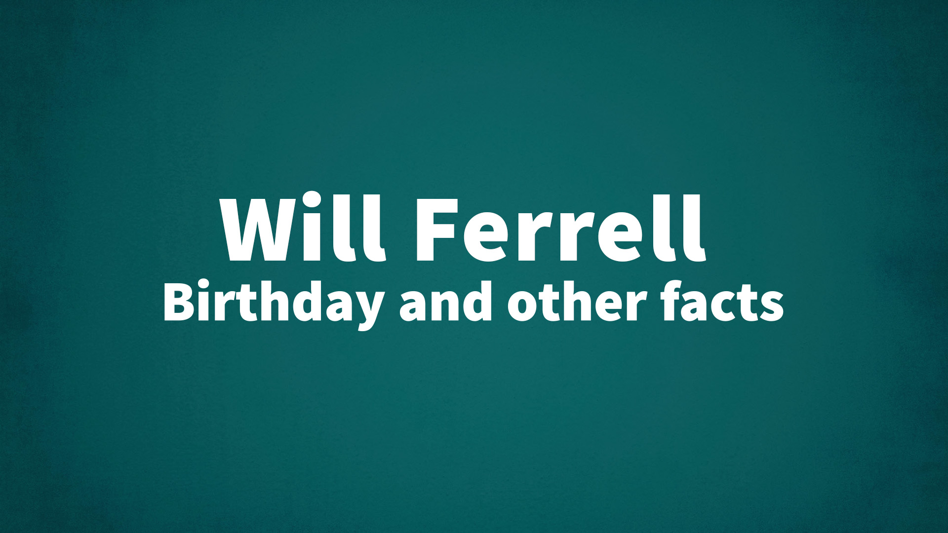 title image for Will Ferrell birthday