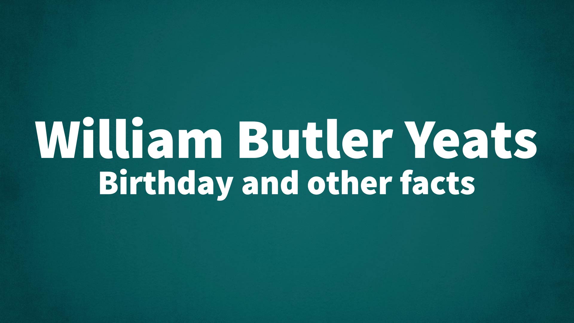 title image for William Butler Yeats birthday