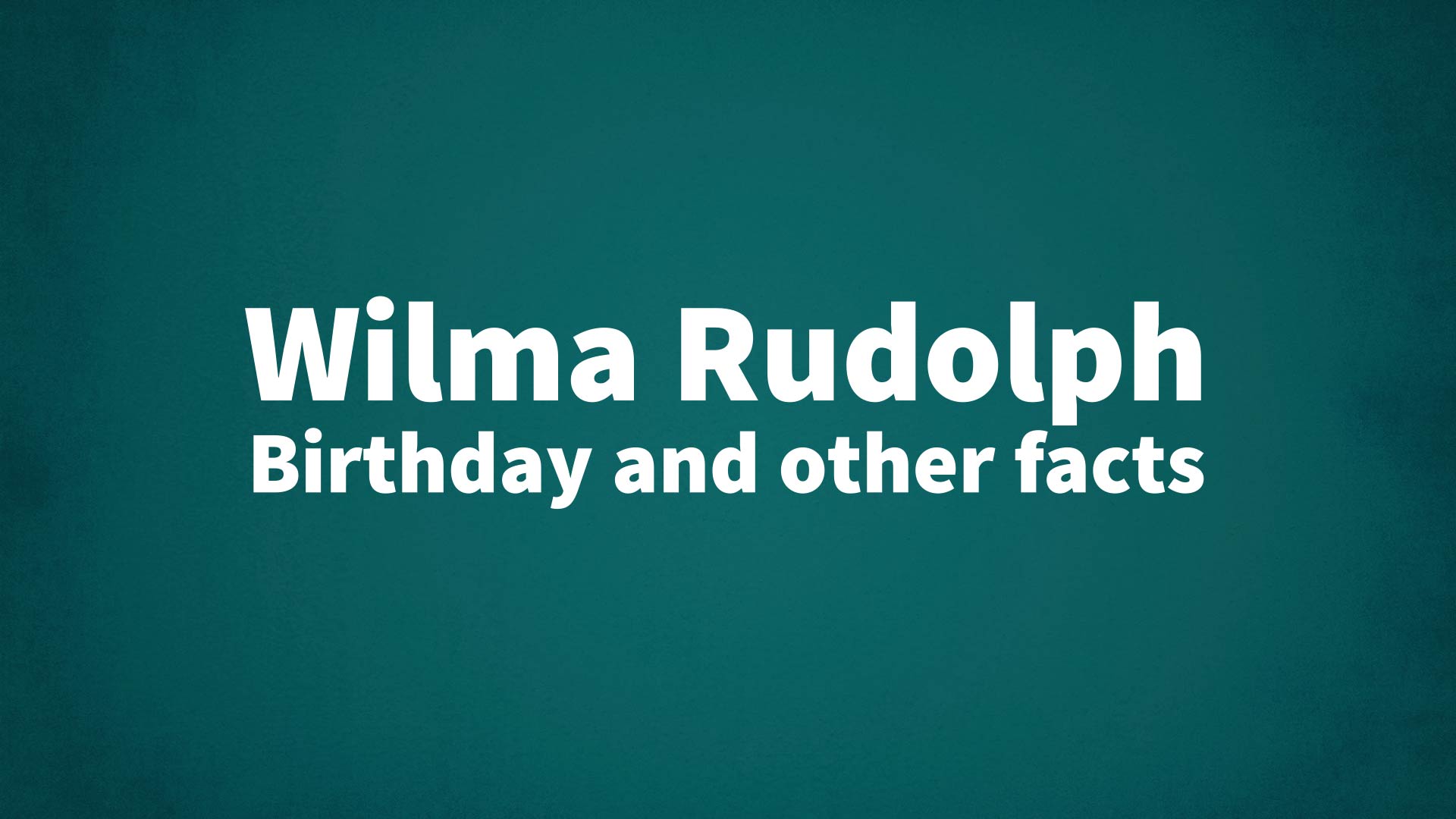 title image for Wilma Rudolph birthday