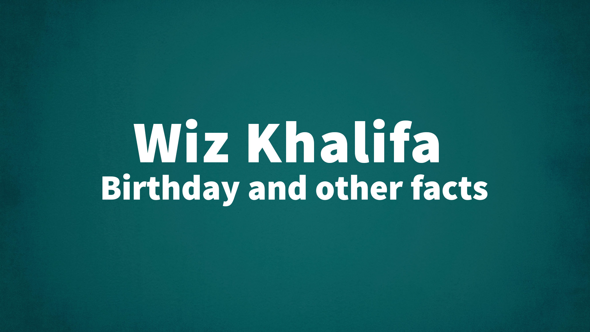 title image for Wiz Khalifa birthday
