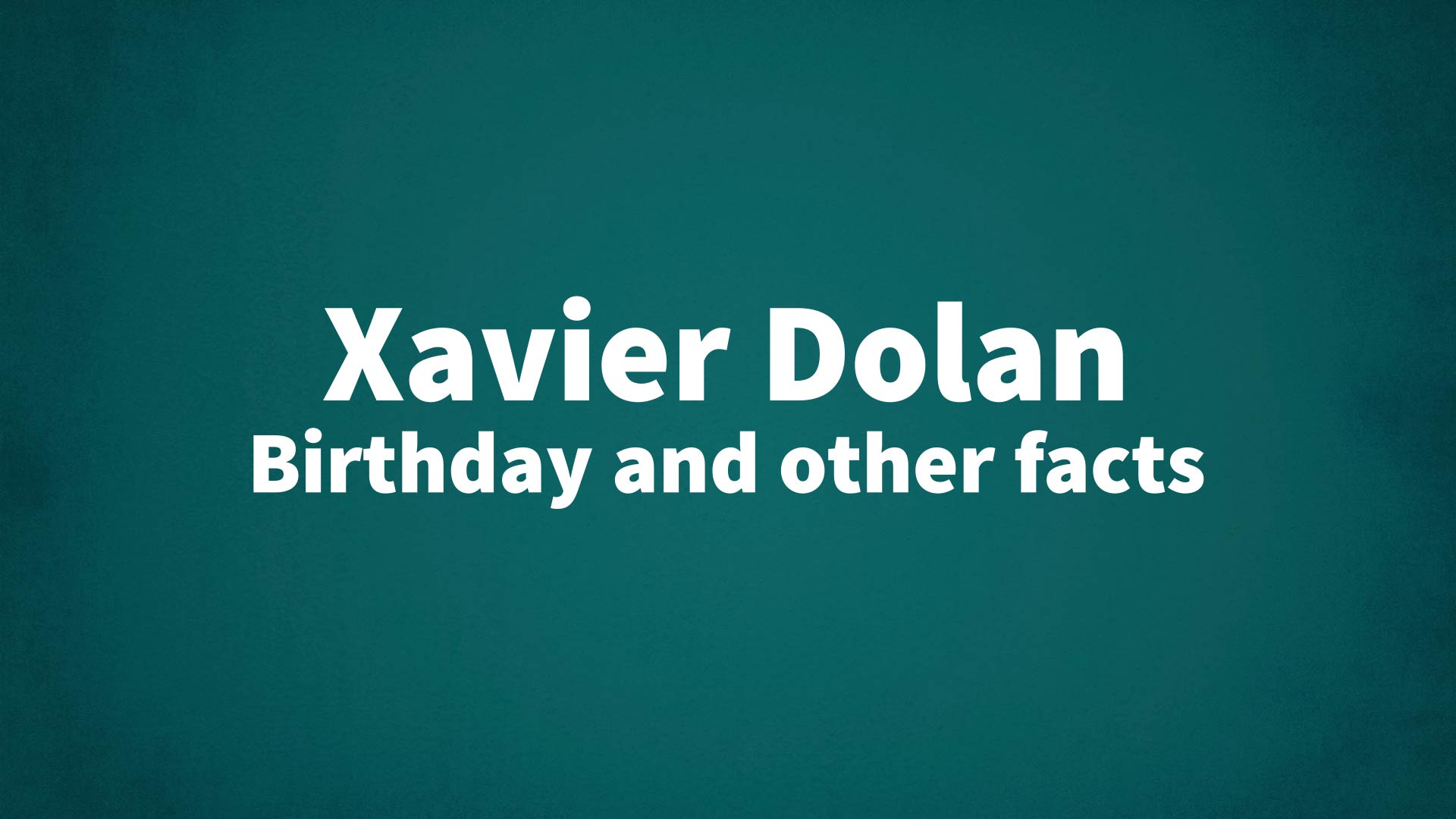 title image for Xavier Dolan birthday
