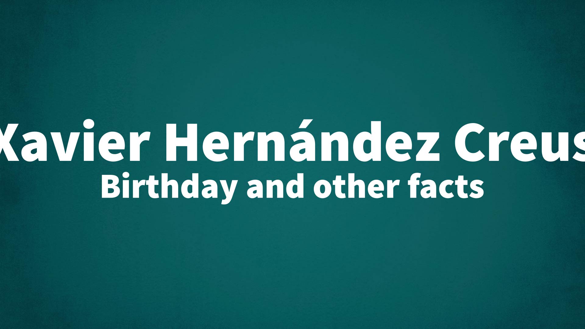 title image for Xavier Hernández Creus birthday