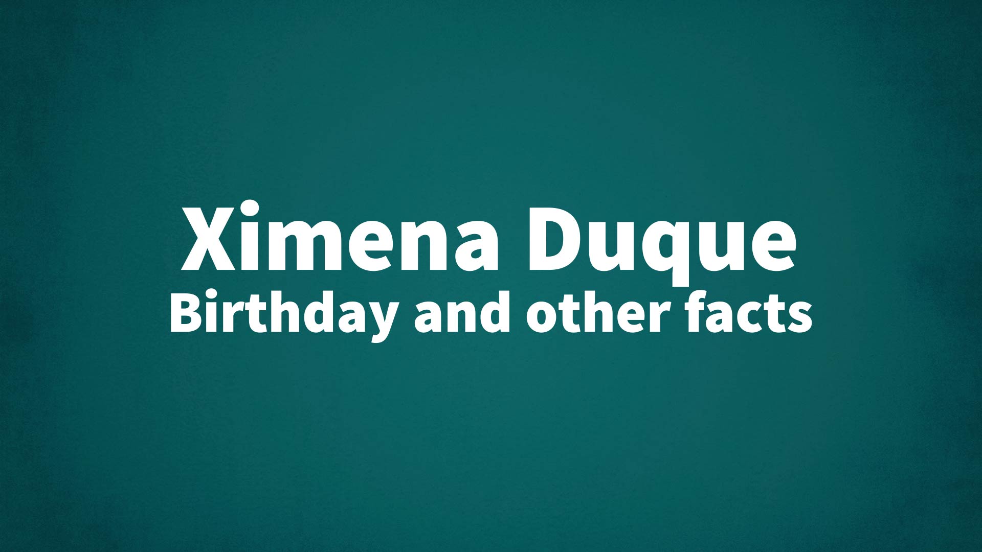 title image for Ximena Duque birthday