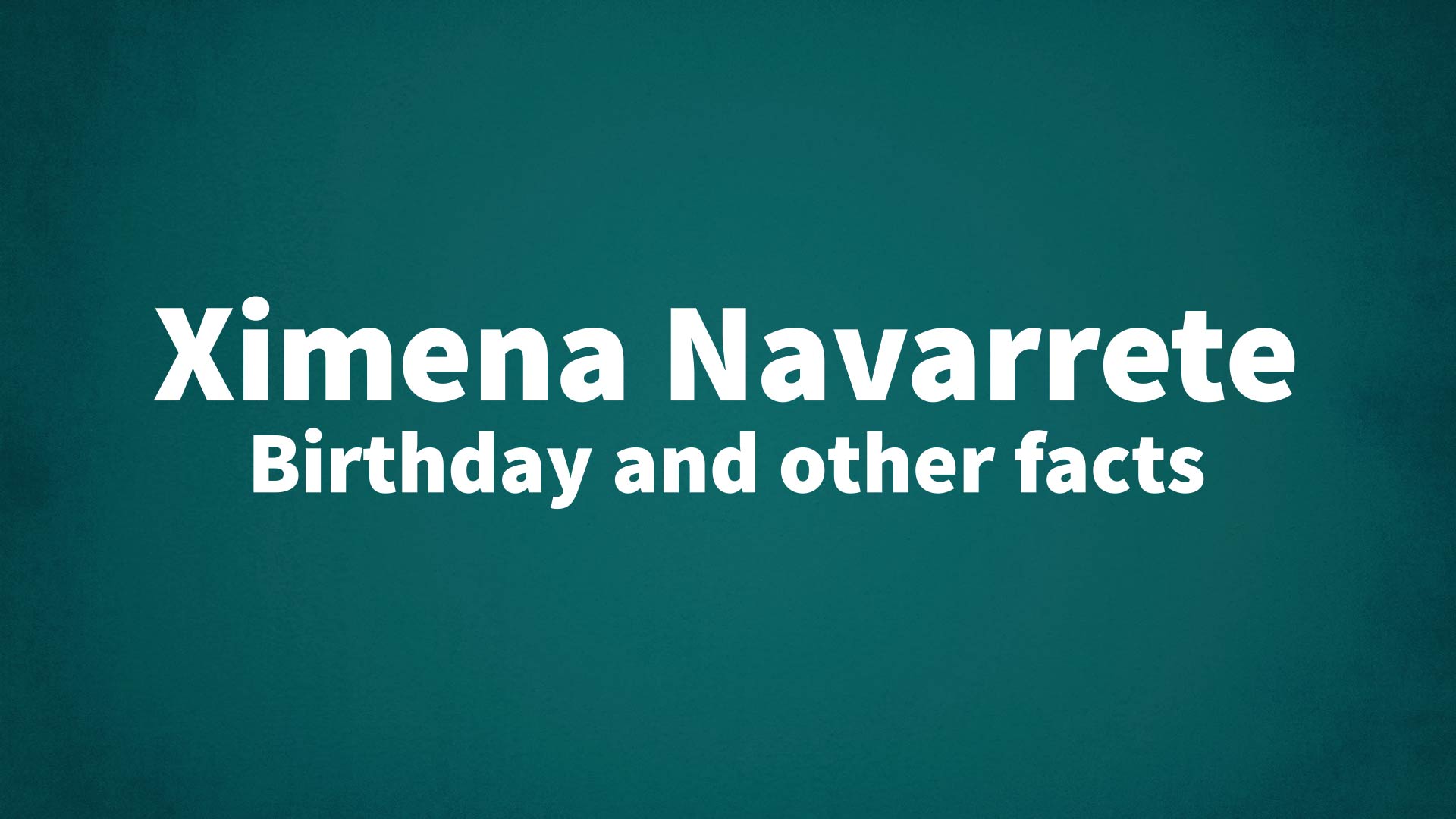 title image for Ximena Navarrete birthday