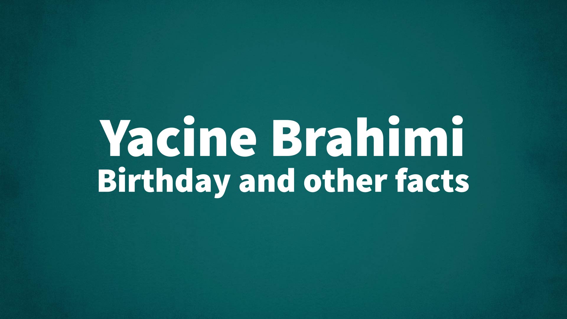 title image for Yacine Brahimi birthday