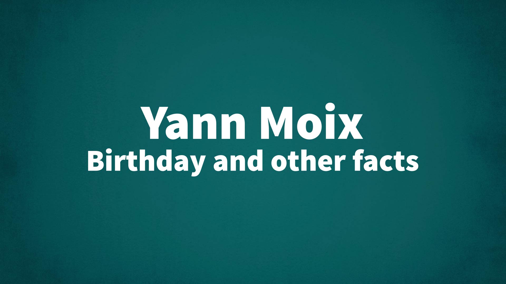 title image for Yann Moix birthday