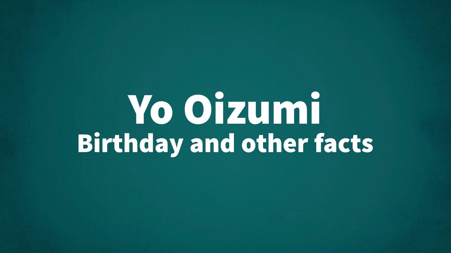 title image for Yo Oizumi birthday