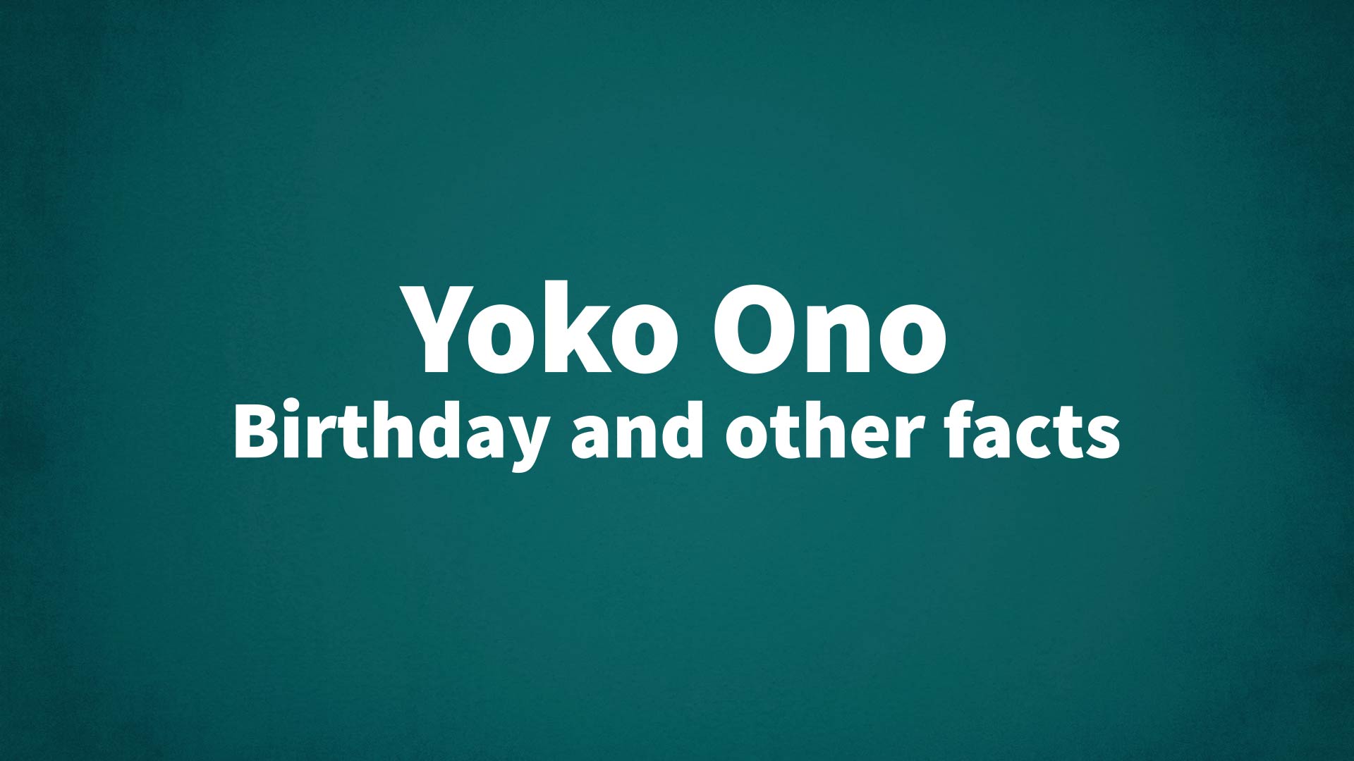 title image for Yoko Ono birthday