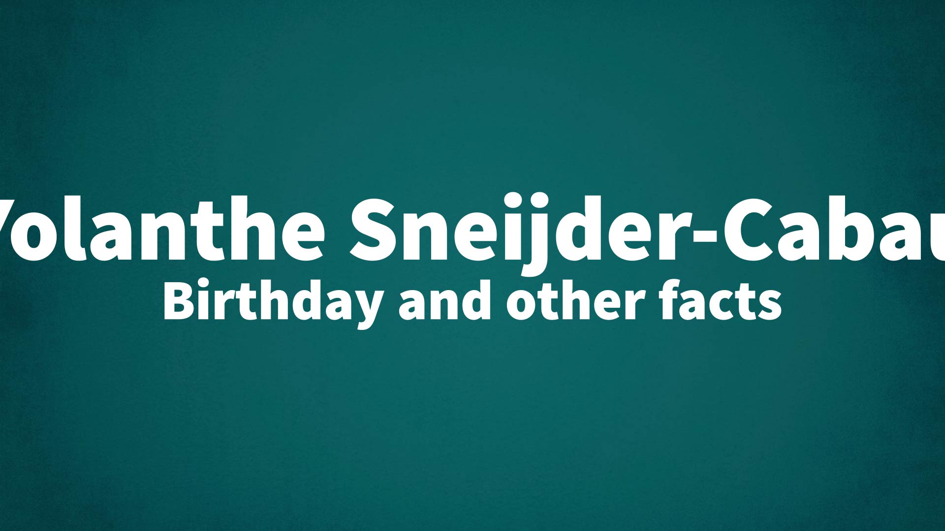 title image for Yolanthe Sneijder-Cabau birthday