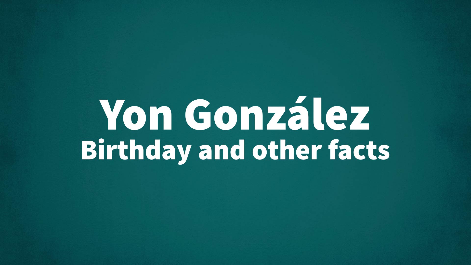 title image for Yon González birthday