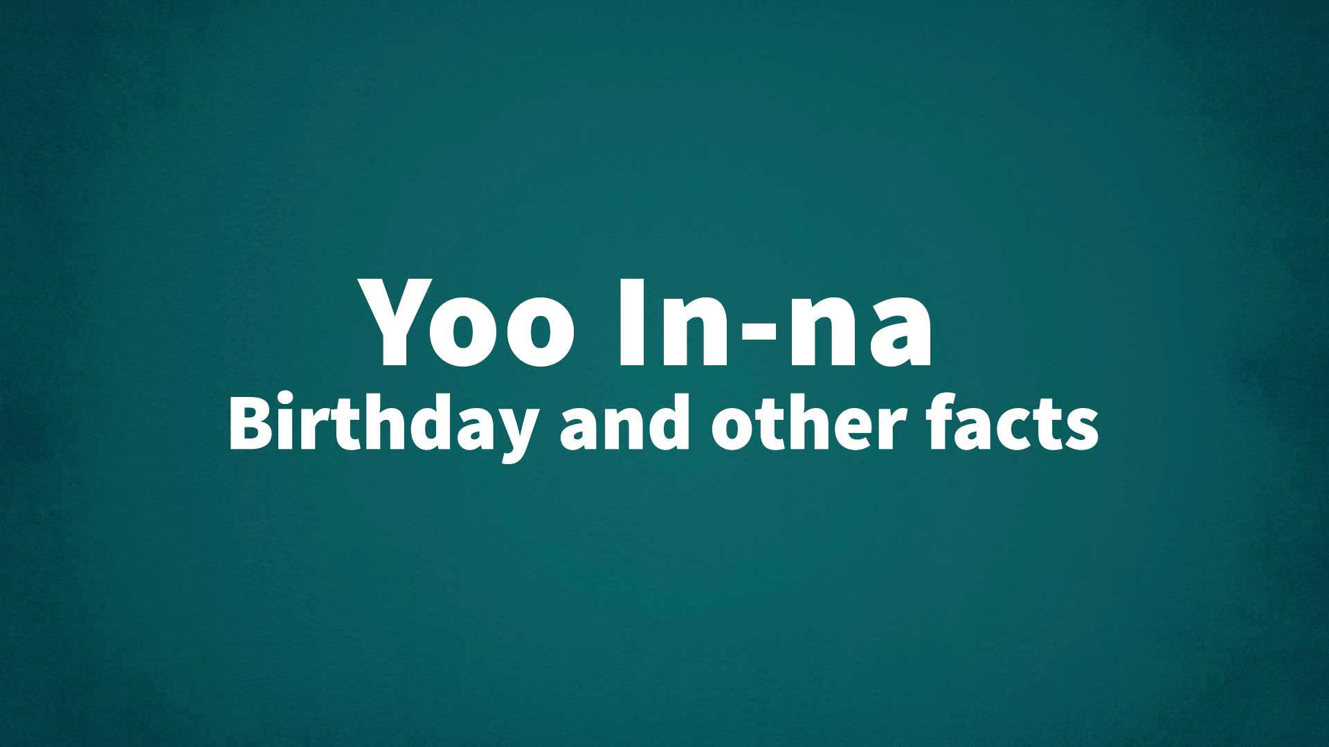 title image for Yoo In-na birthday