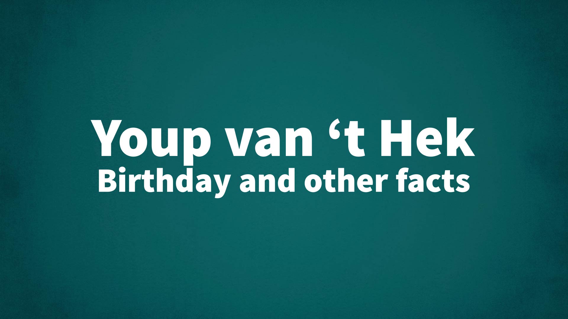 title image for Youp van ‘t Hek birthday