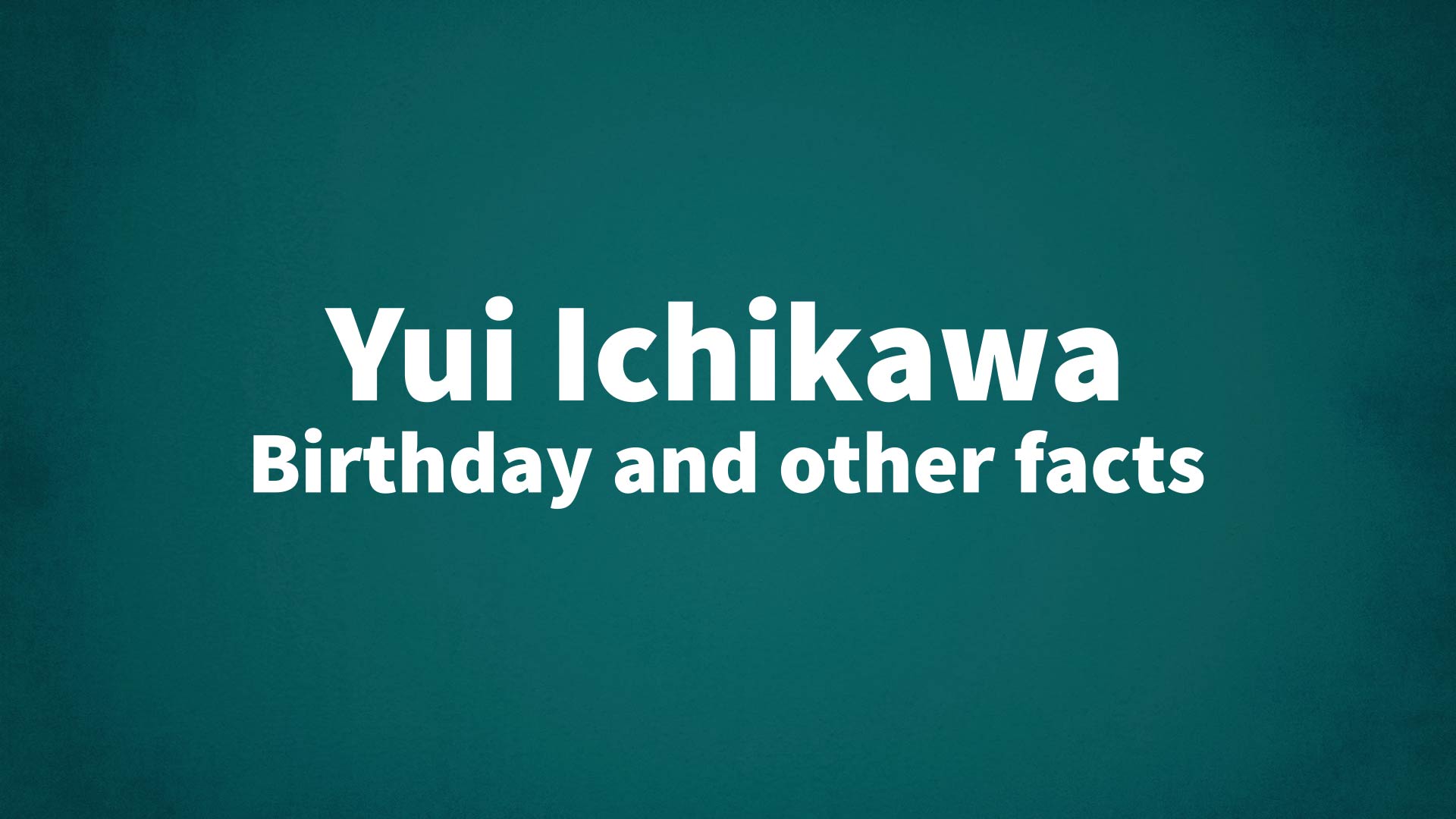 title image for Yui Ichikawa birthday