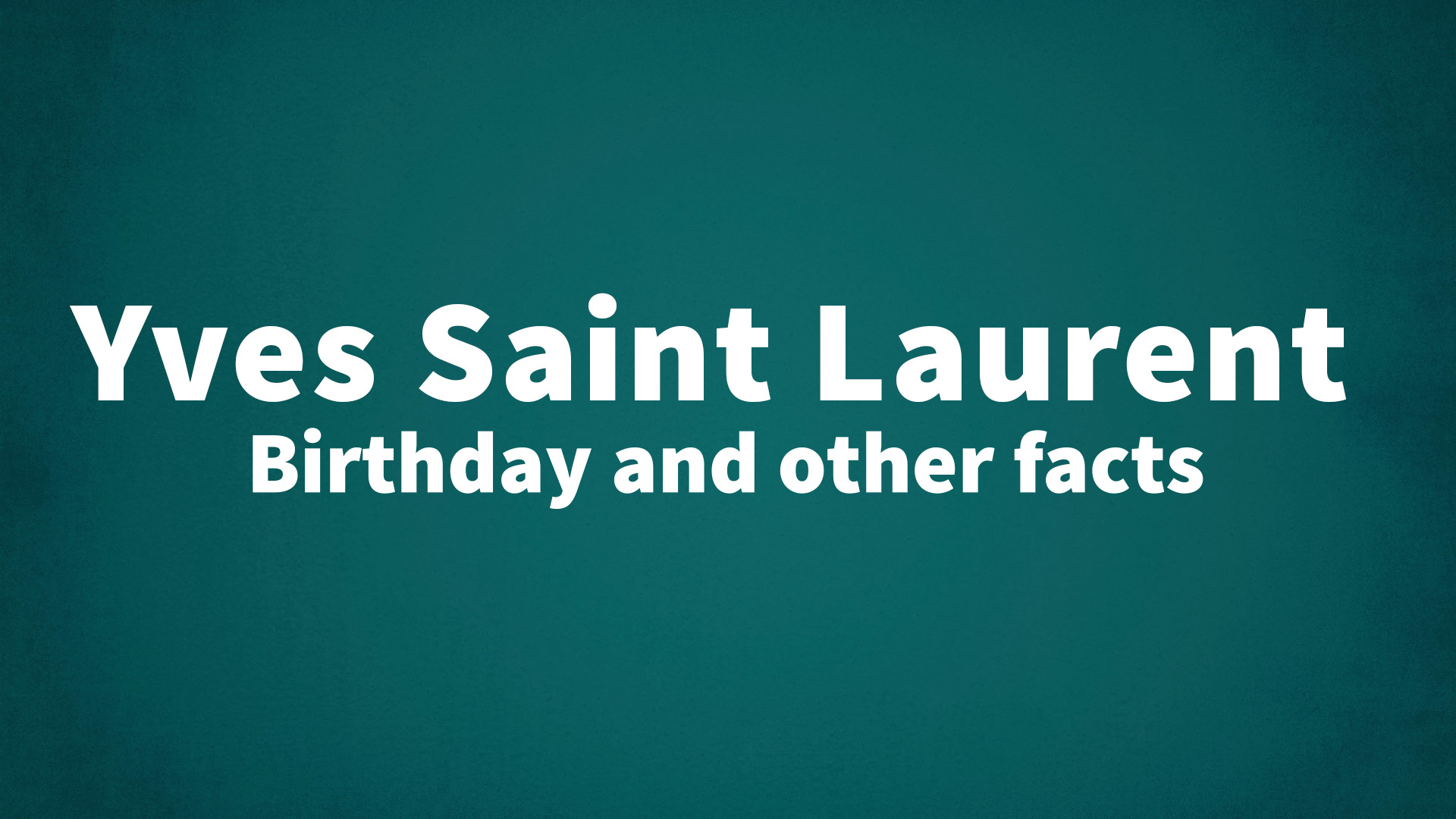 title image for Yves Saint Laurent birthday