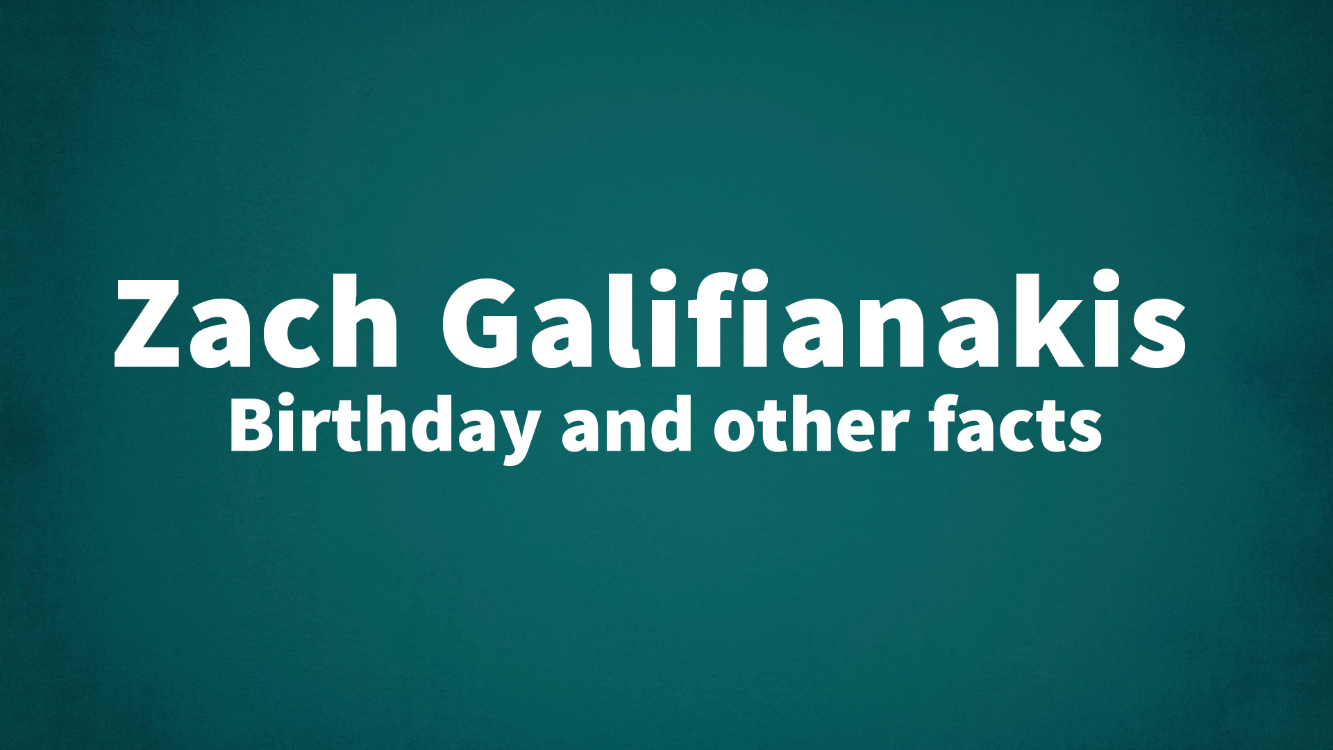 title image for Zach Galifianakis birthday