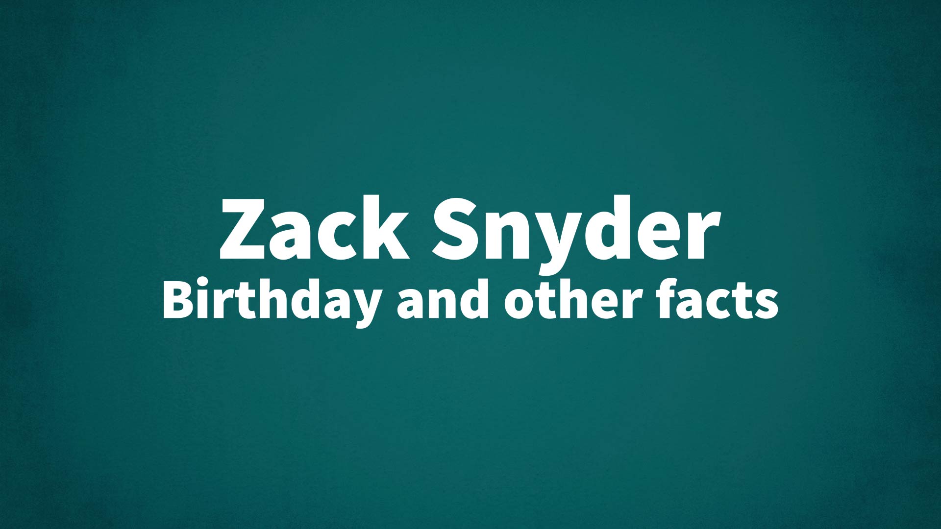 title image for Zack Snyder birthday
