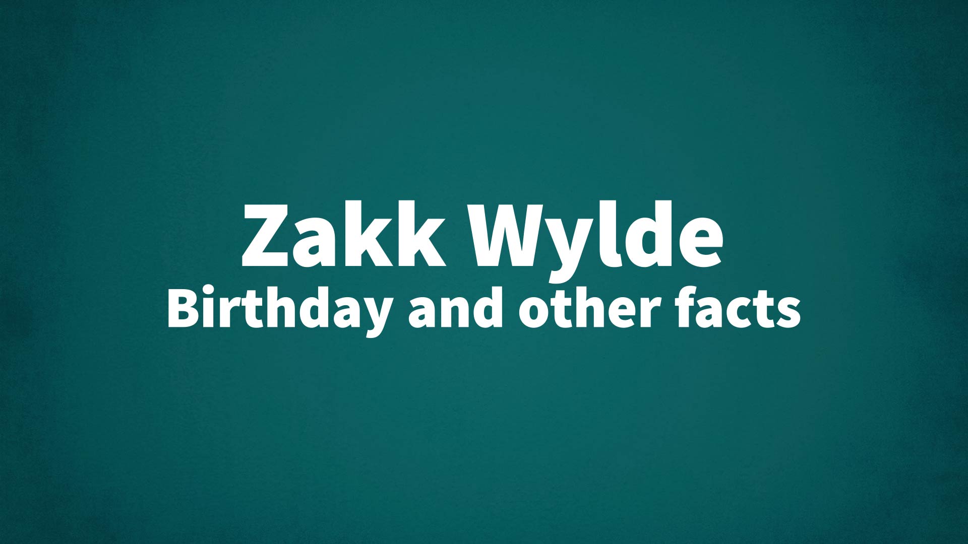 title image for Zakk Wylde birthday