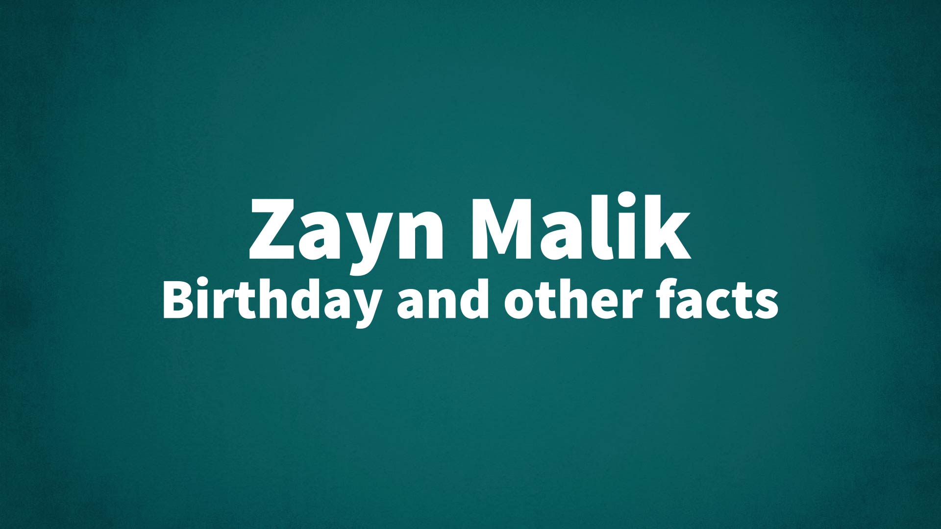 title image for Zayn Malik birthday