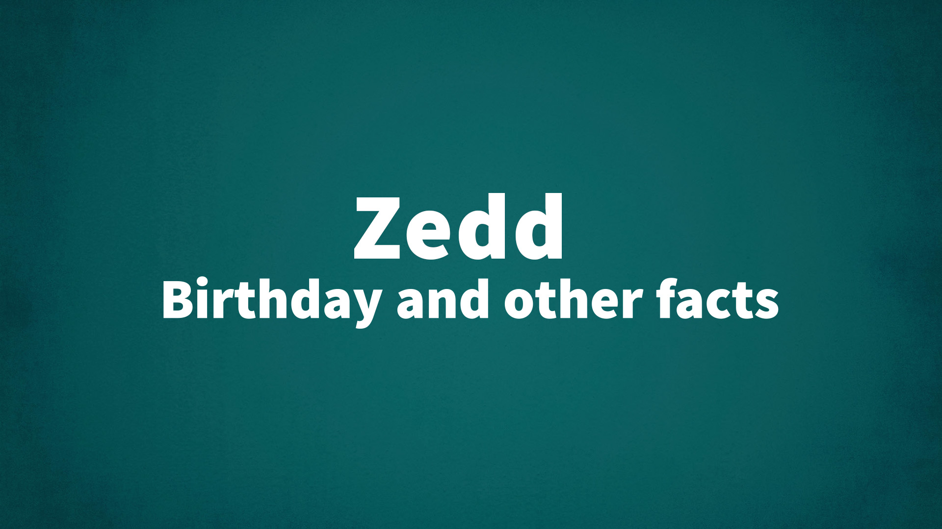 title image for Zedd birthday