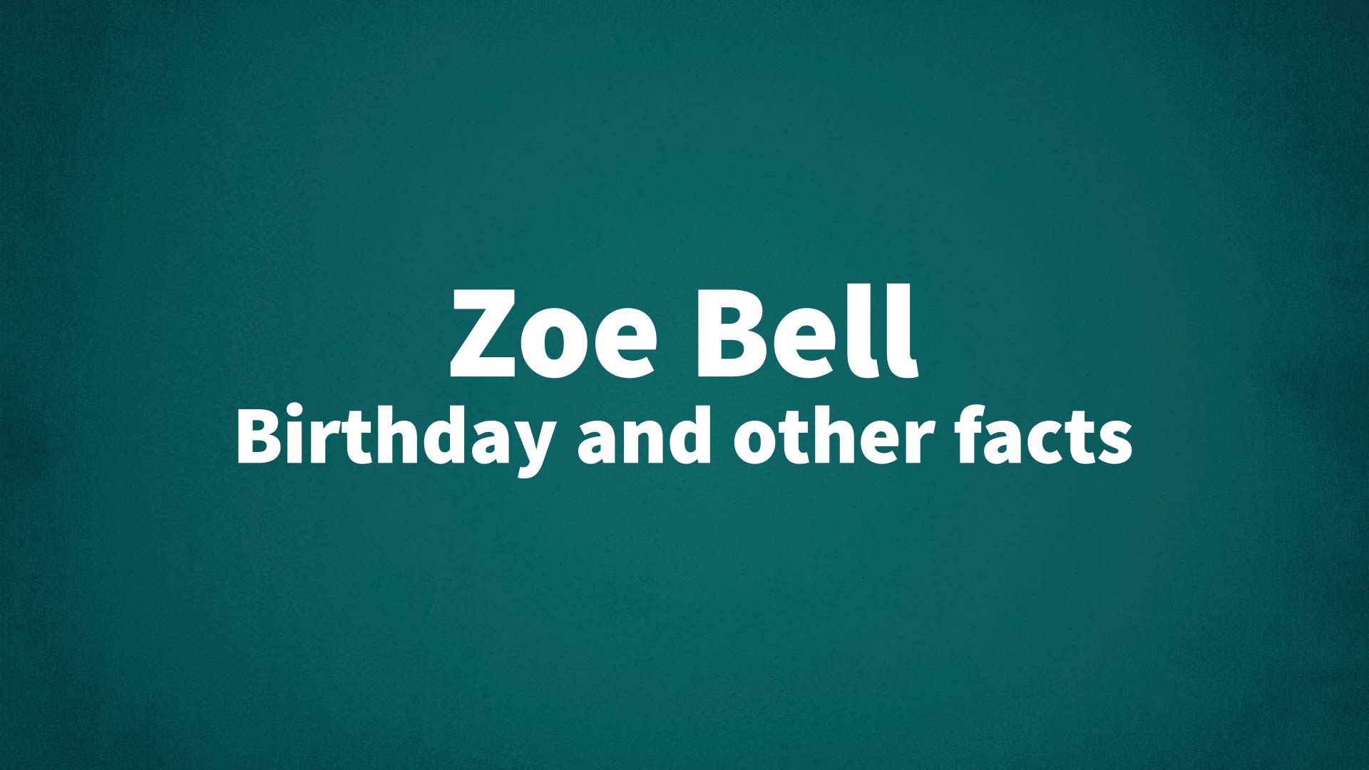 title image for Zoe Bell birthday