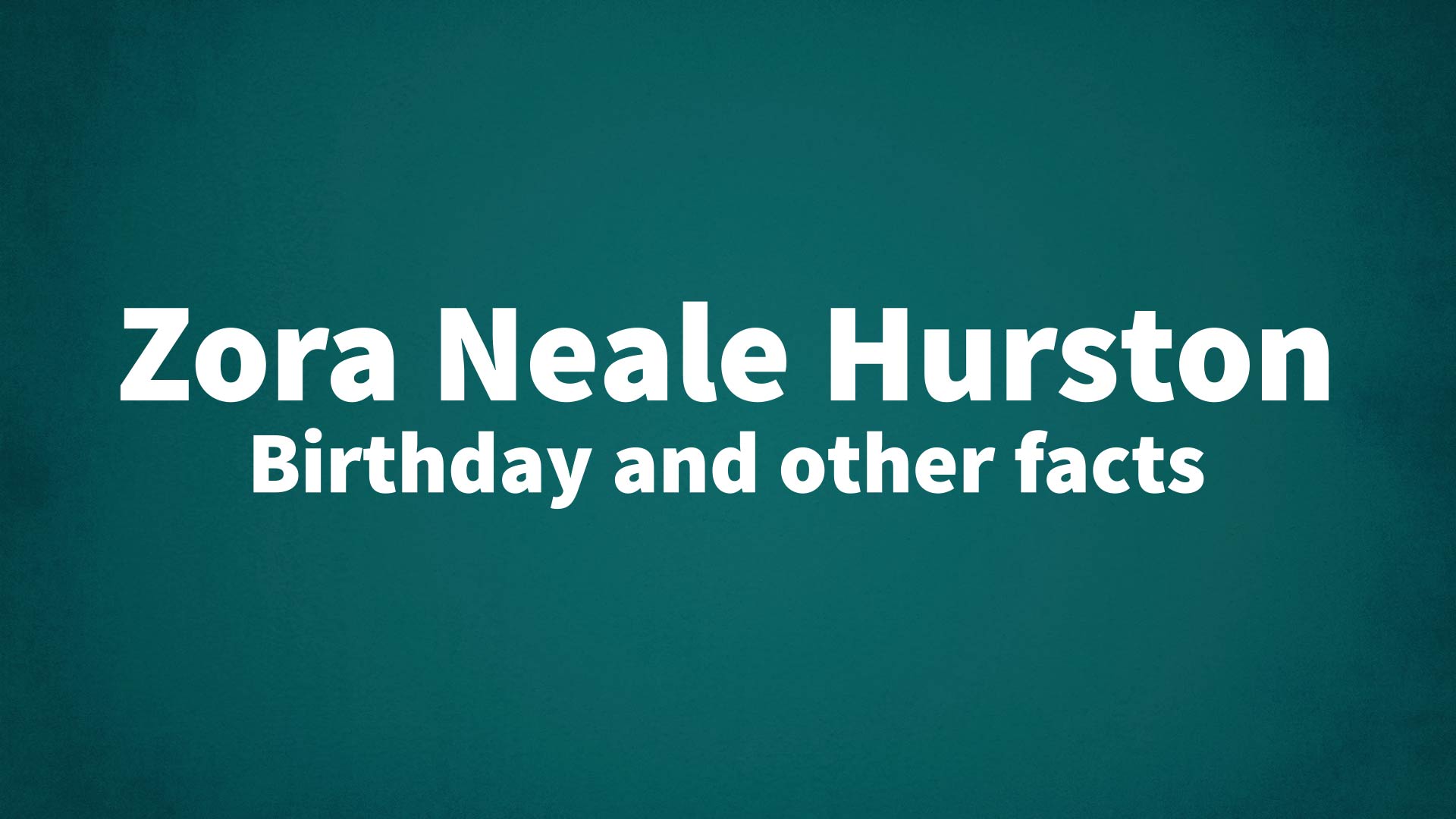 title image for Zora Neale Hurston birthday