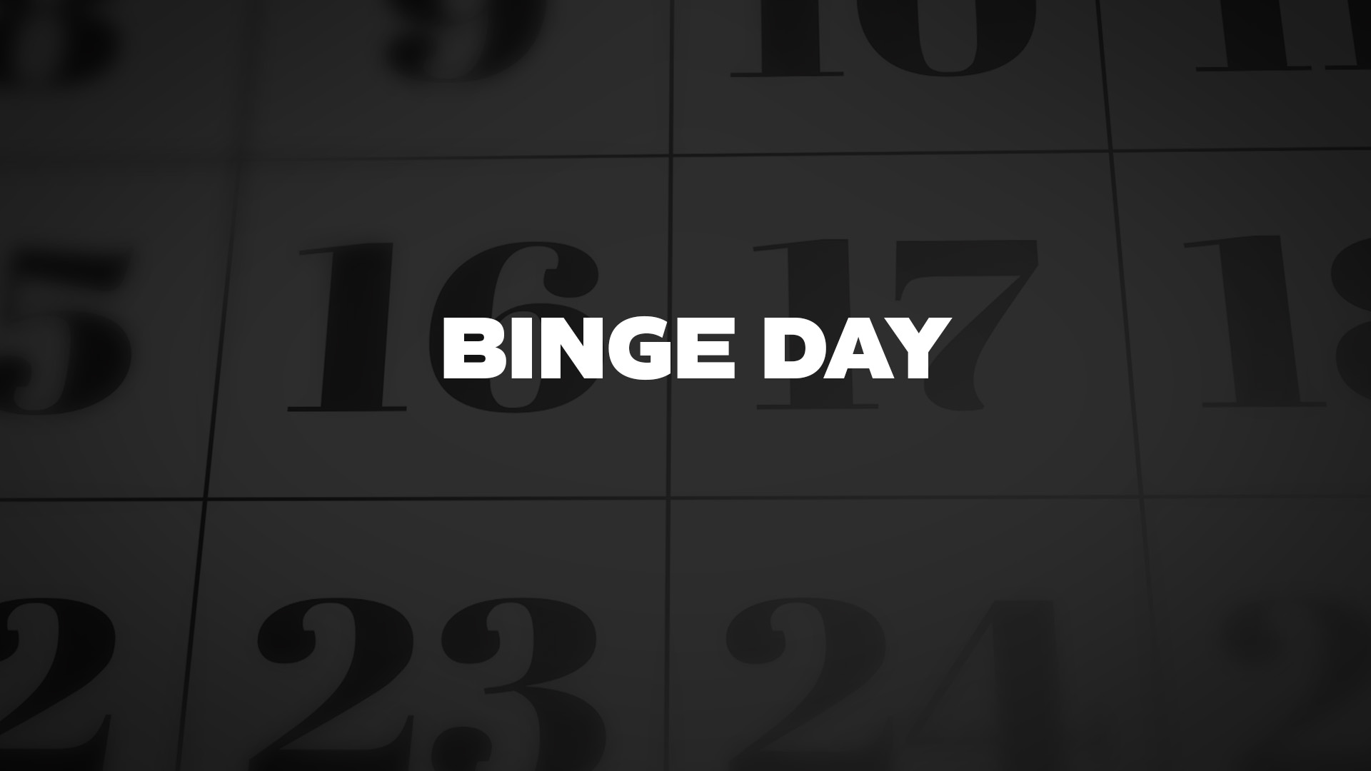 Title image for Binge Day