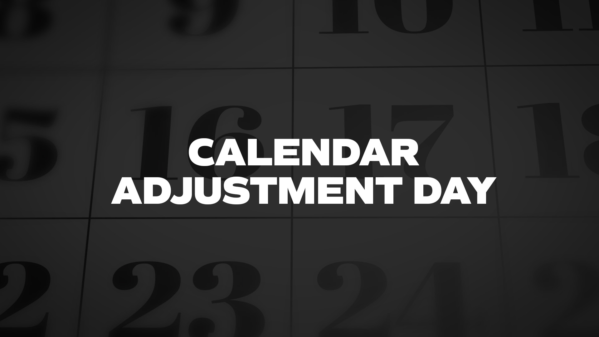 Title image for Calendar Adjustment Day