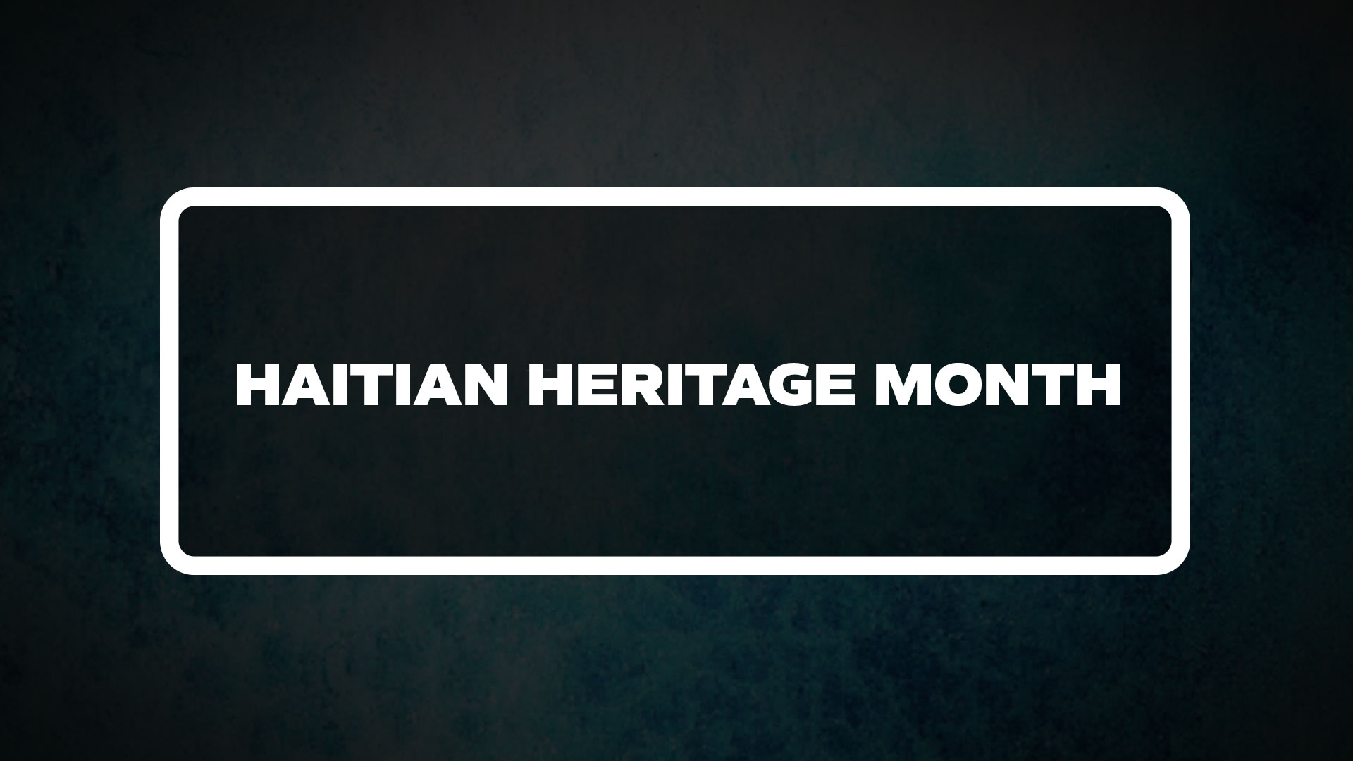 title image for Haitian Heritage Month