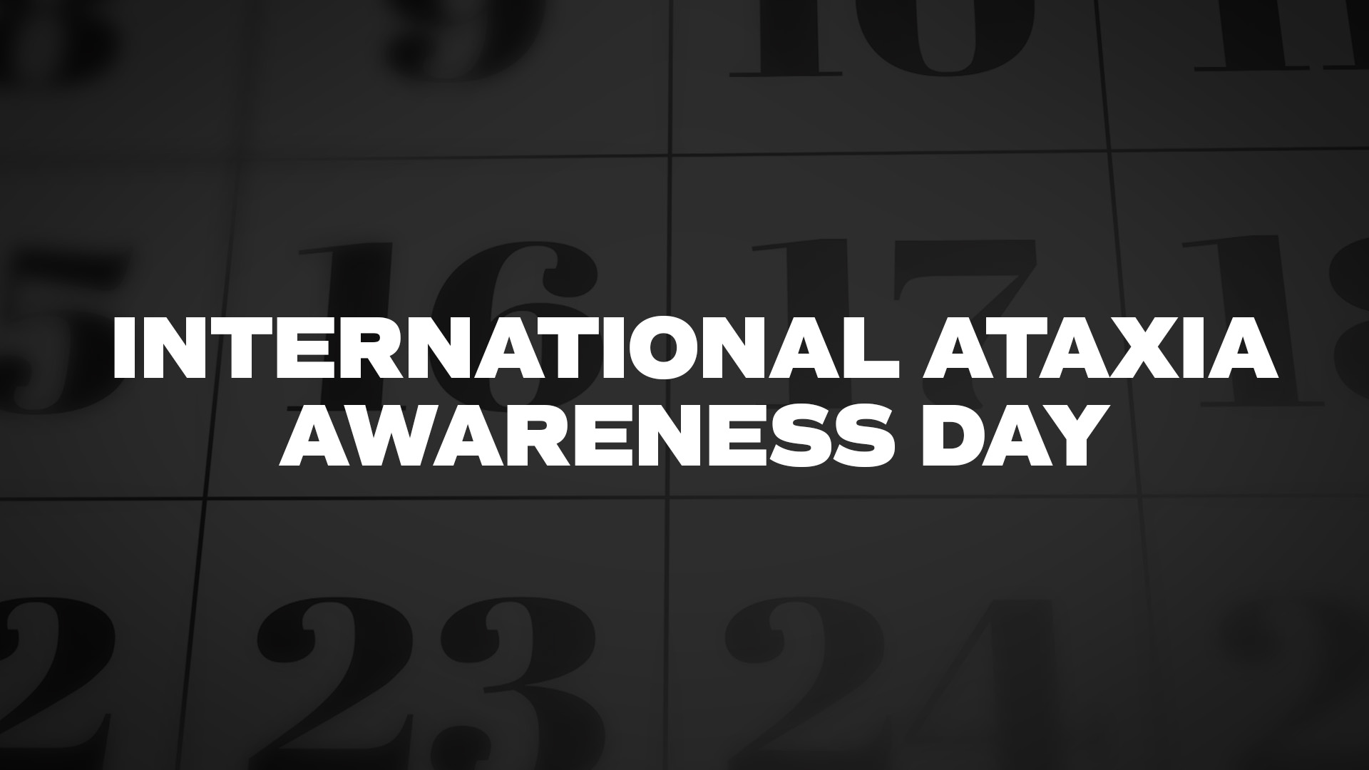 Title image for International Ataxia Awareness Day