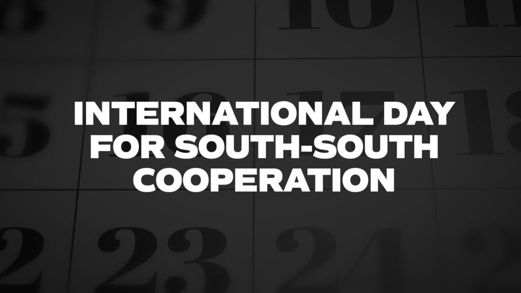INTERNATIONALDAYFORSOUTHSOUTHCOOPERATION List Of National Days