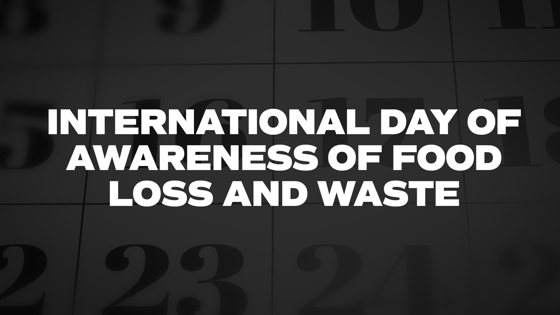 Title image for International Day Of Awareness Of Food Loss And Waste