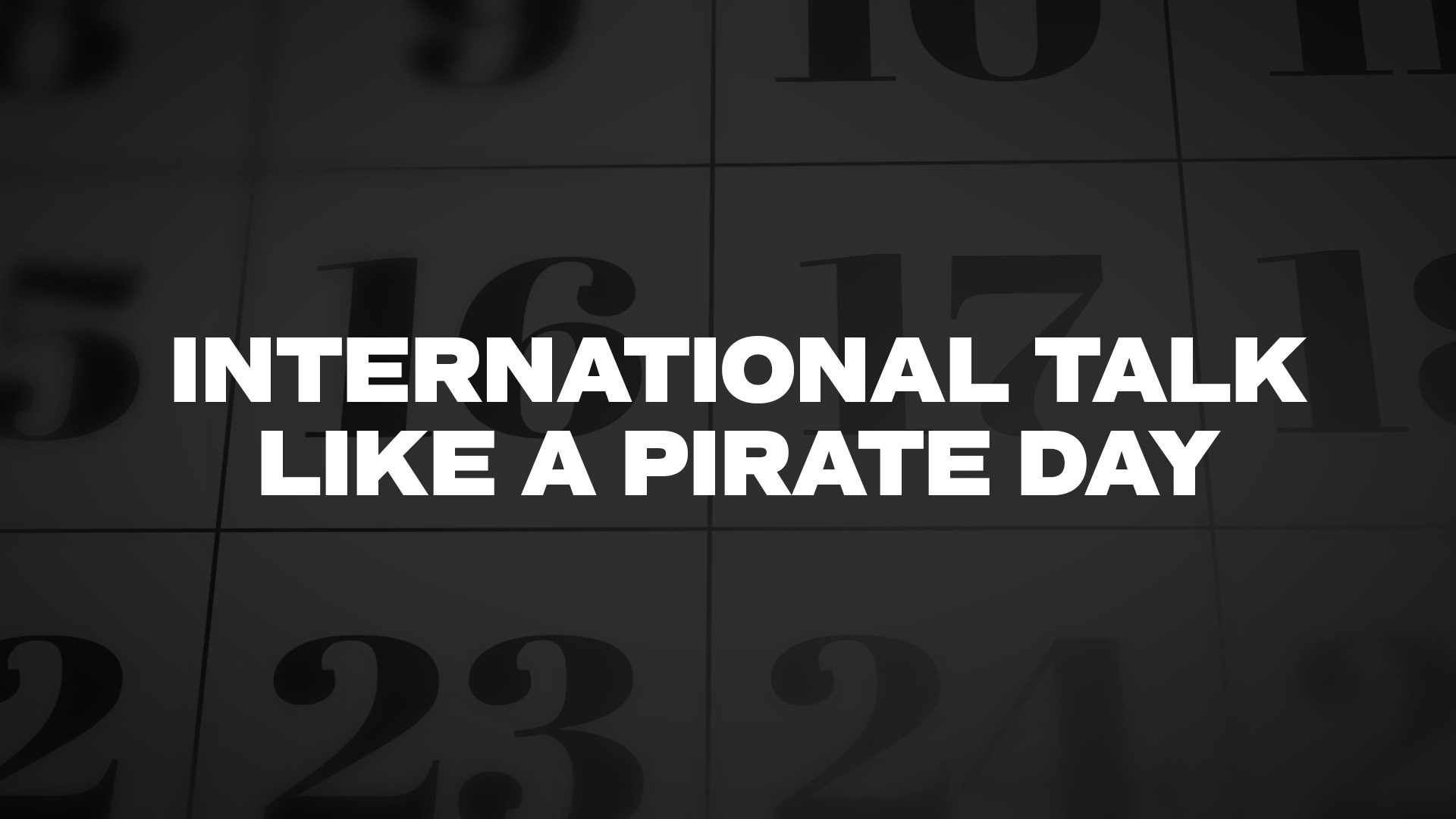 International Talk Like A Pirate Day List of National Days