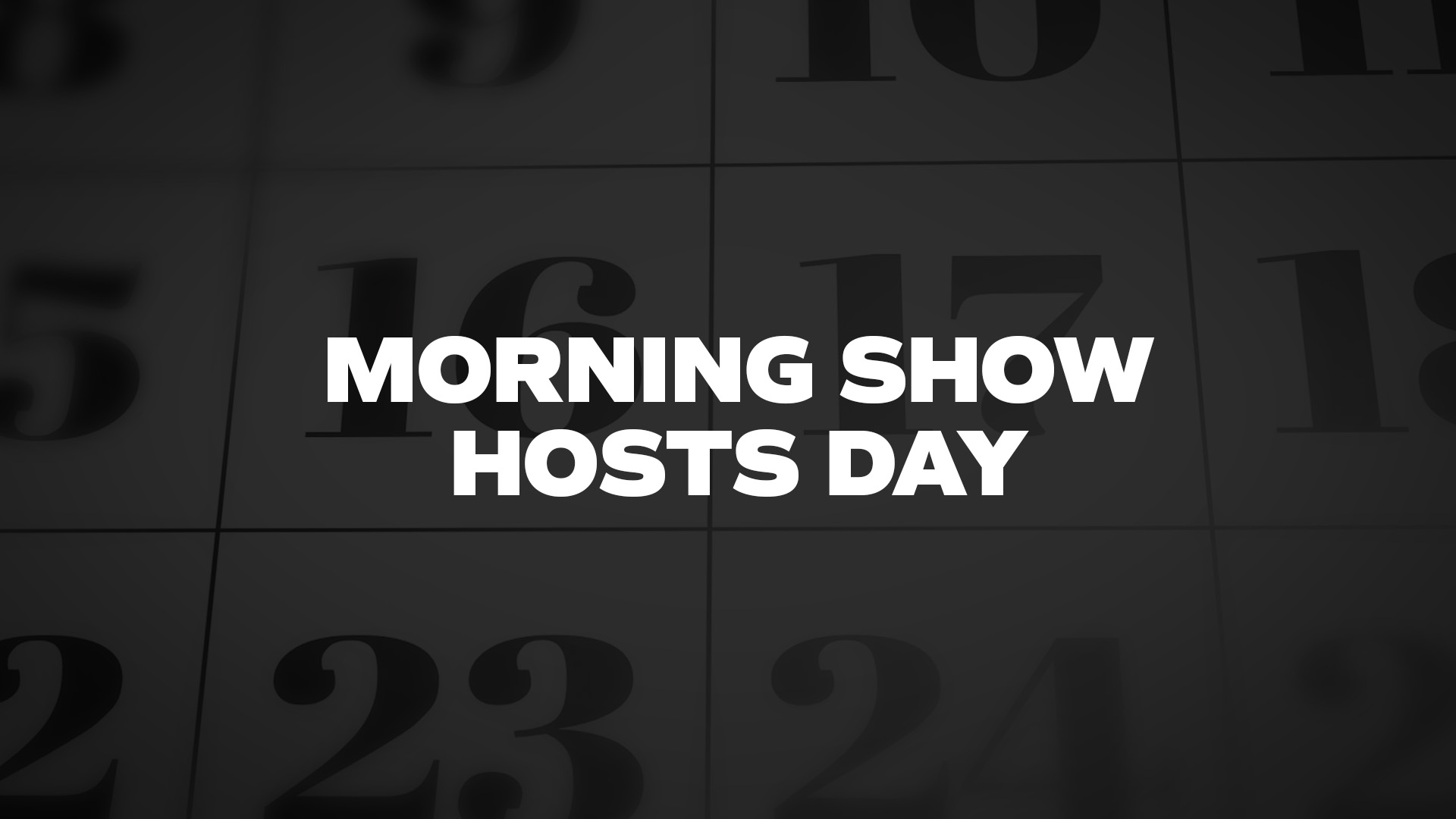 Title image for Morning Show Hosts Day