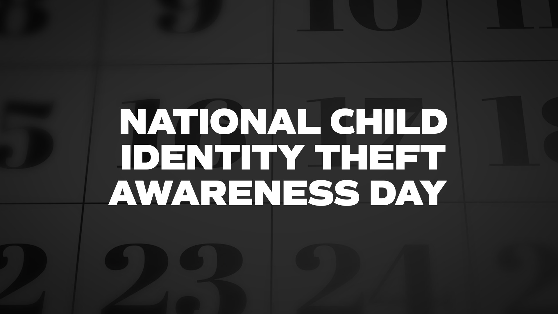 Title image for National Child Identity Theft Awareness Day