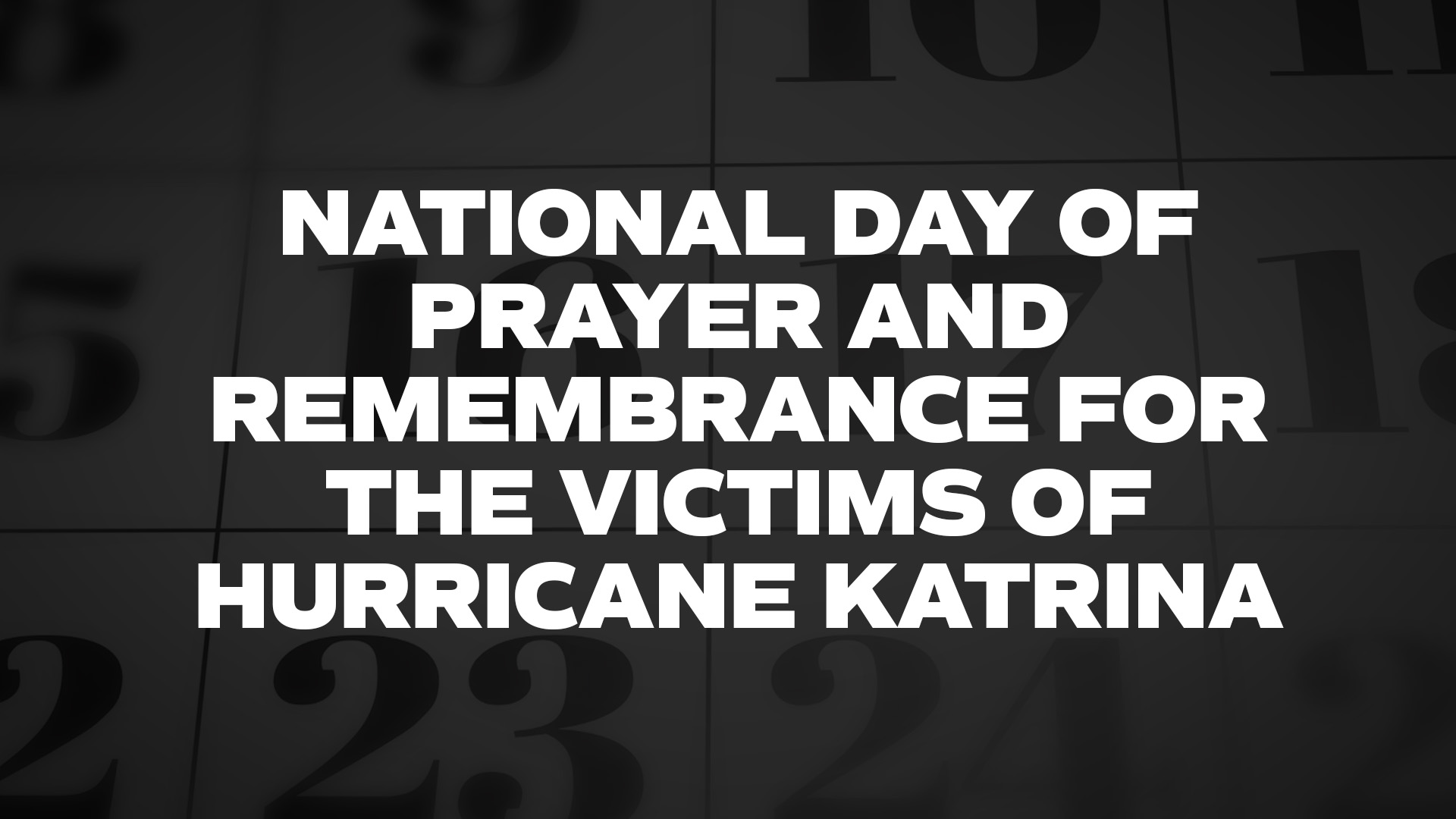 Title image for National Day Of Prayer And Remembrance For The Victims Of Hurricane Katrina