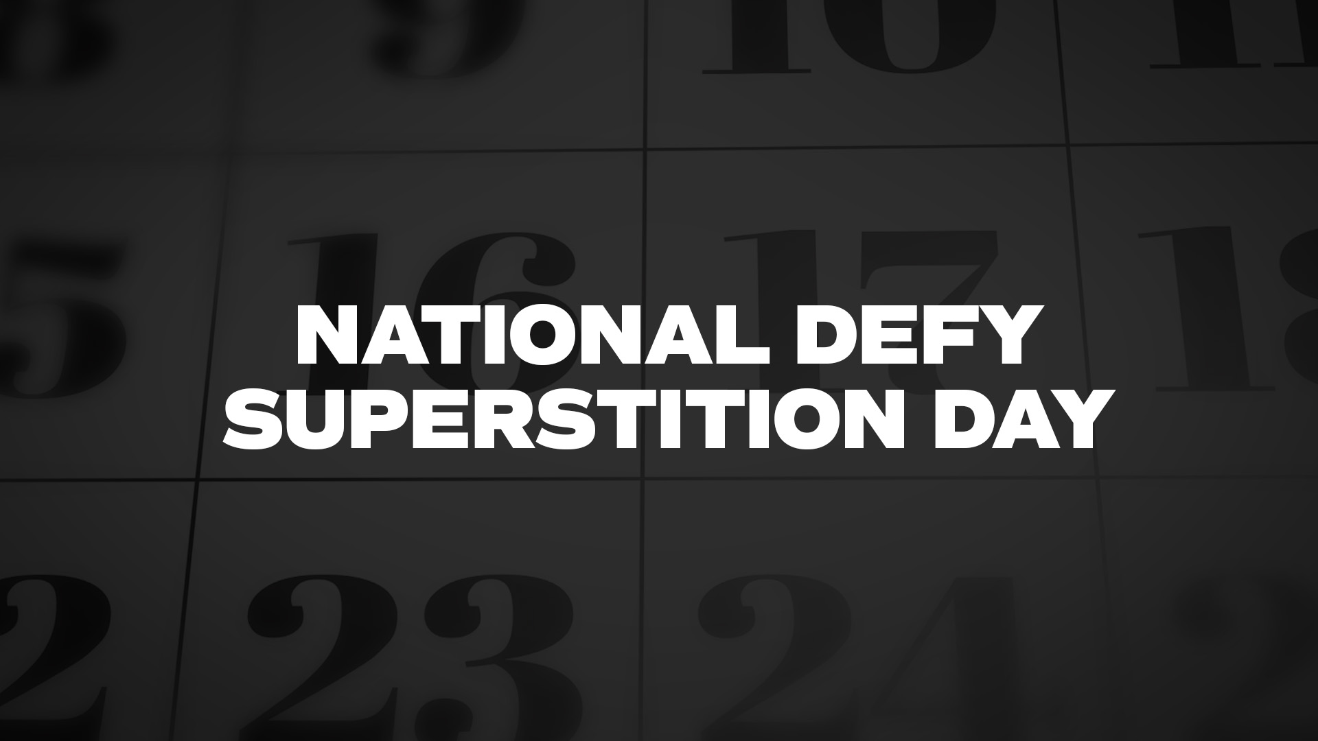 Title image for National Defy Superstition Day