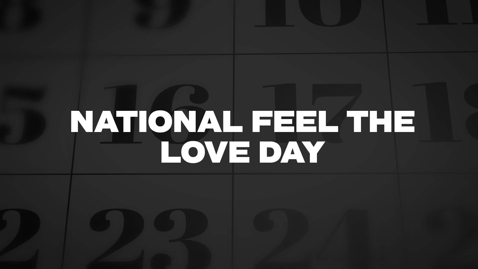 Title image for National Feel The Love Day
