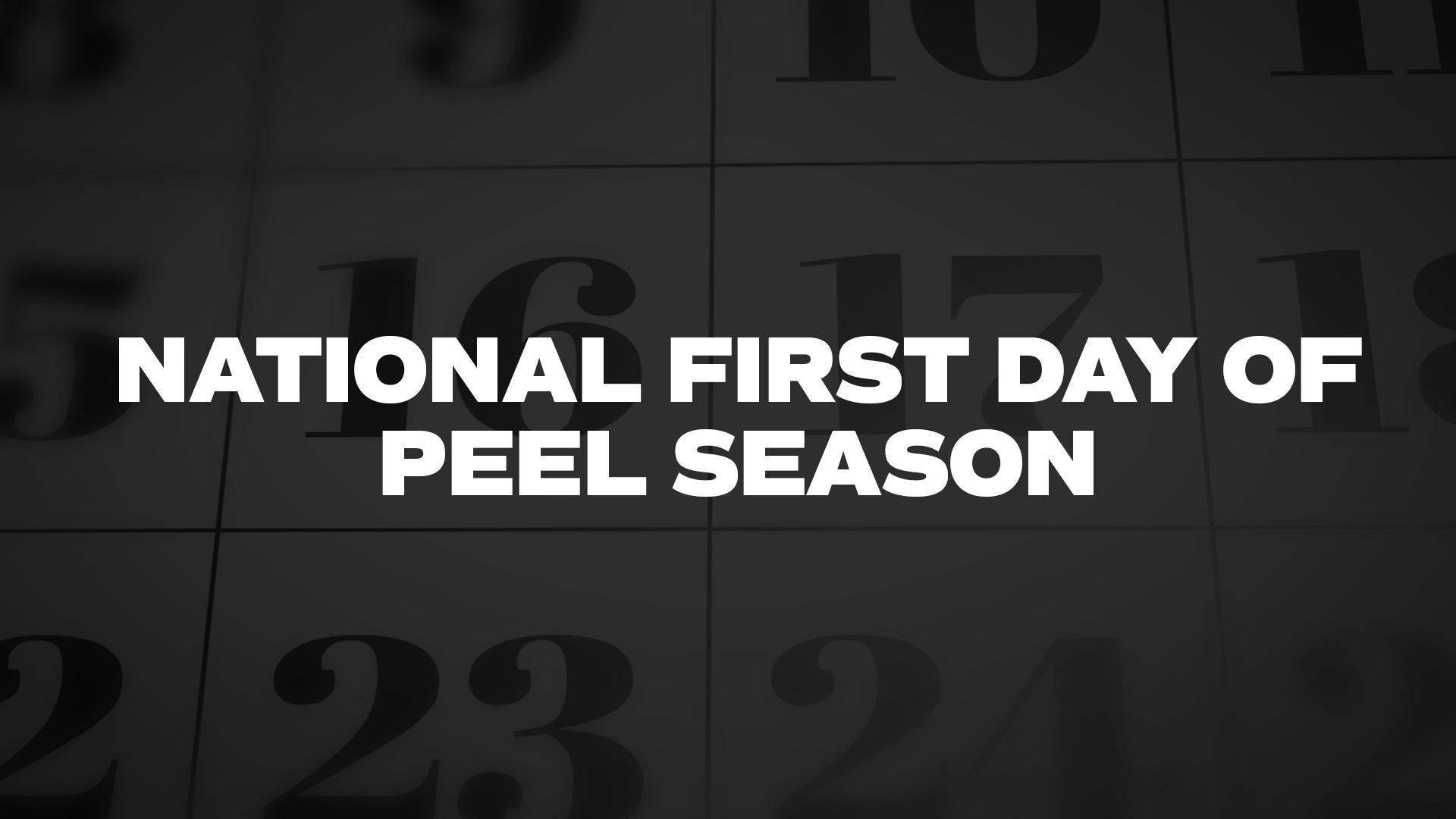 Title image for National First Day Of Peel Season